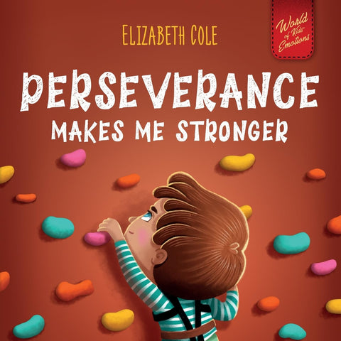 World Of Kids Emotions Perseverance Makes Me Stronger Social Emotional Book for Kids | World Of Kids Emotions In Lebanon