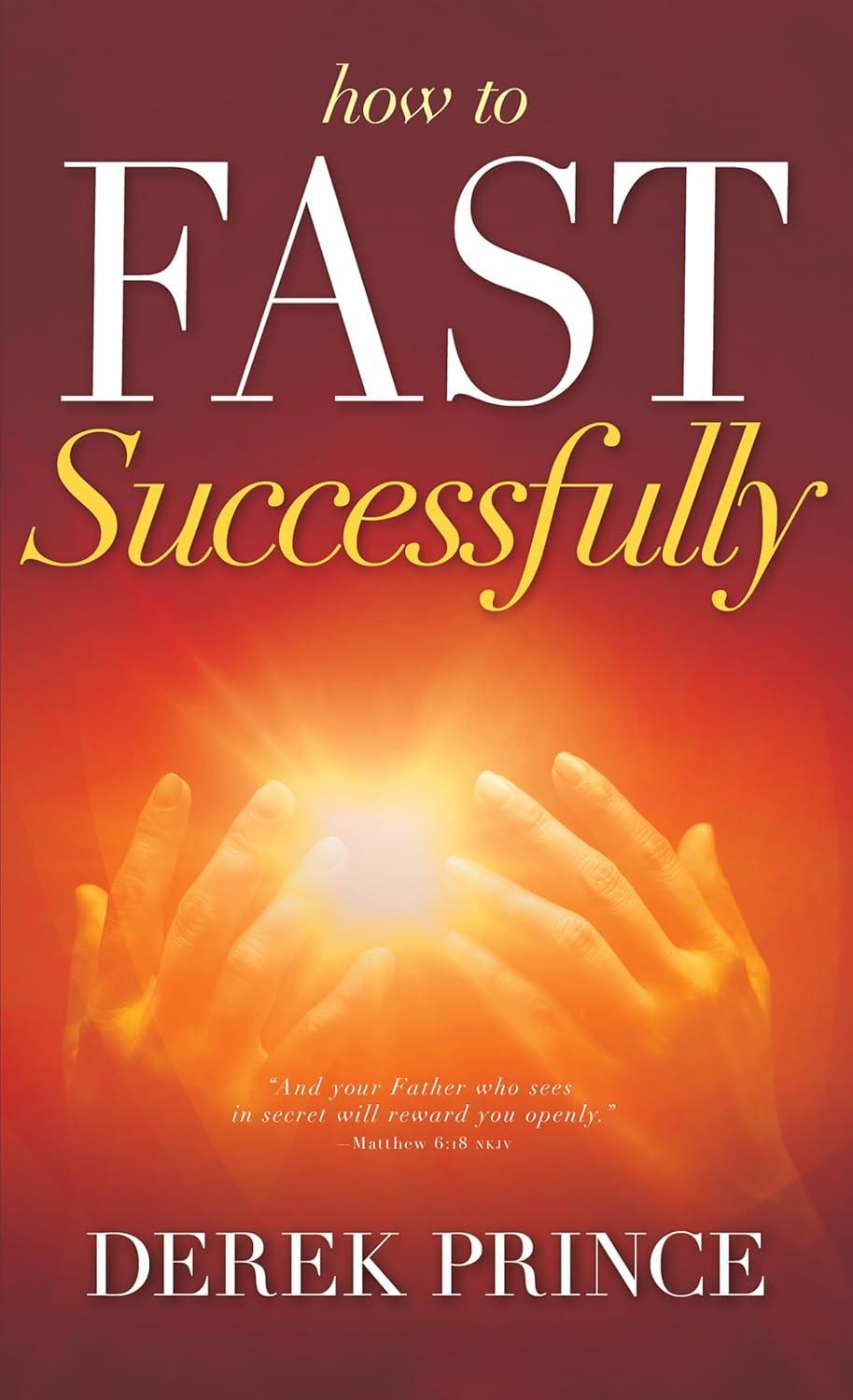 Book cover of 'How to Fast Successfully' by Derek Prince with a glowing orb and hands on a red background.