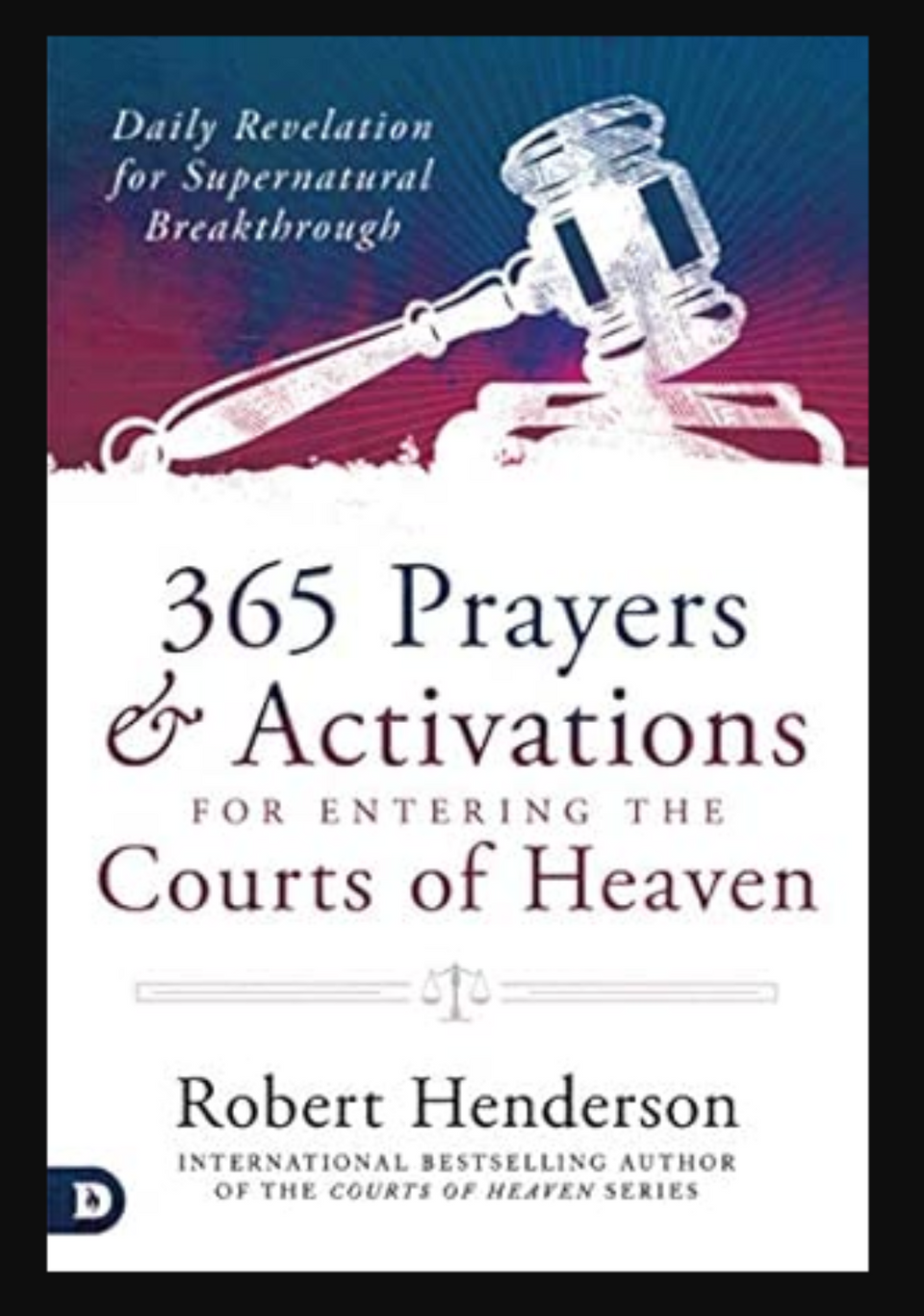 Robert Henderson 365 Prayers & Activations for Entering the Courts of Heaven| Robert Henderson in Lebanon